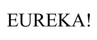 EUREKA! trademark