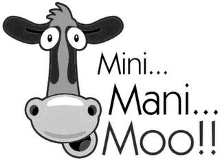 MINI... MANI... MOO!! trademark