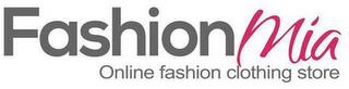 FASHIONMIA ONLINE FASHION CLOTHING STORE trademark