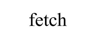 FETCH trademark