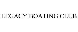 LEGACY BOATING CLUB trademark