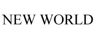 NEW WORLD trademark