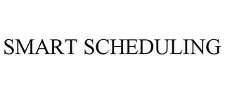 SMART SCHEDULING trademark