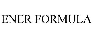 ENER FORMULA trademark