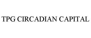 TPG CIRCADIAN CAPITAL trademark