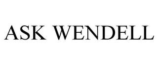 ASK WENDELL trademark