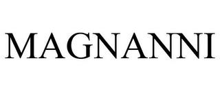 MAGNANNI trademark