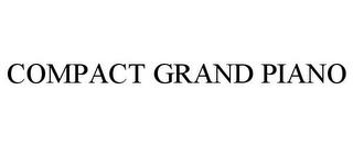 COMPACT GRAND PIANO trademark