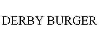 DERBY BURGER trademark