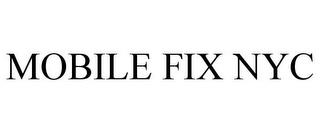 MOBILE FIX NYC trademark