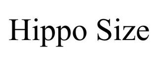 HIPPO SIZE trademark