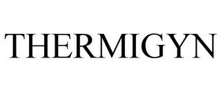 THERMIGYN trademark