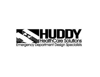 H HUDDY HEALTHCARE SOLUTIONS EMERGENCY DEPARTMENT DESIGN SPECIALISTS trademark