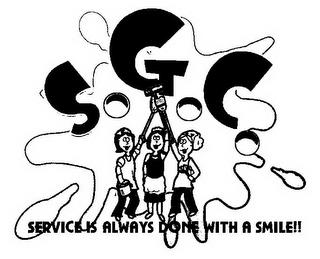 S.G.C. SERVICE IS ALWAYS DONE WITH A SMILE!! trademark