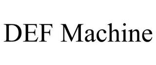 DEF MACHINE trademark