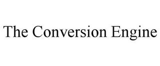 THE CONVERSION ENGINE trademark