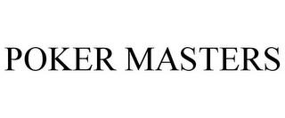 POKER MASTERS trademark