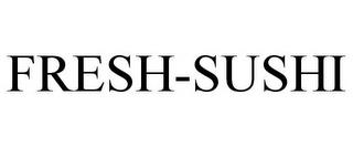 FRESH-SUSHI trademark