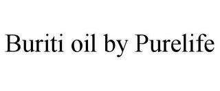 BURITI OIL BY PURELIFE trademark