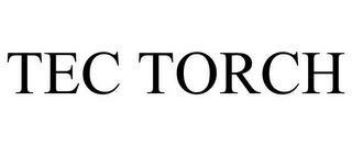 TEC TORCH trademark