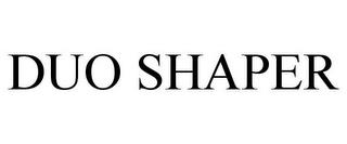 DUO SHAPER trademark