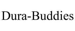 DURA-BUDDIES trademark