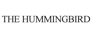 THE HUMMINGBIRD trademark