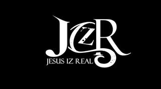 JIZR JESUS IZ REAL trademark