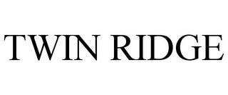 TWIN RIDGE trademark