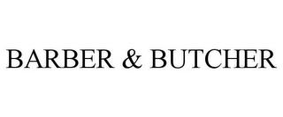 BARBER & BUTCHER trademark