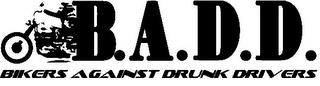 B.A.D.D. BIKERS AGAINST DRUNK DRIVERS trademark