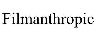 FILMANTHROPIC trademark