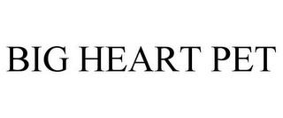 BIG HEART PET trademark