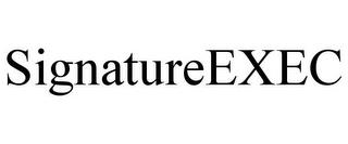 SIGNATUREEXEC trademark