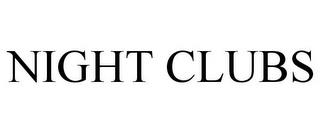 NIGHT CLUBS trademark