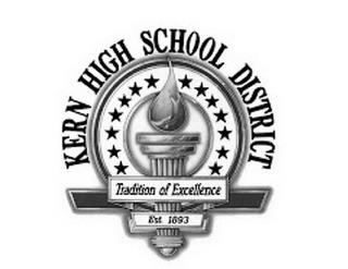 KERN HIGH SCHOOL DISTRICT TRADITION OF EXCELLENCE EST 1893 trademark