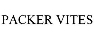 PACKER VITES trademark