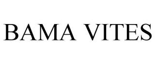 BAMA VITES trademark