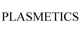 PLASMETICS trademark