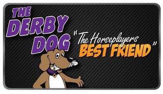 THE DERBY DOG "THE HORSEPLAYERS BEST FRIEND" trademark