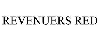 REVENUERS RED trademark