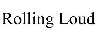 ROLLING LOUD trademark