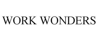 WORK WONDERS trademark