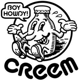 BOY HOWDY! CREEM trademark