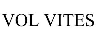 VOL VITES trademark