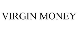 VIRGIN MONEY trademark