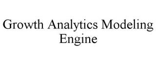 GROWTH ANALYTICS MODELING ENGINE trademark