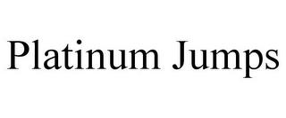 PLATINUM JUMPS trademark