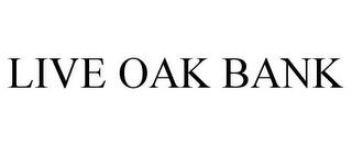 LIVE OAK BANK trademark