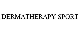 DERMATHERAPY SPORT trademark